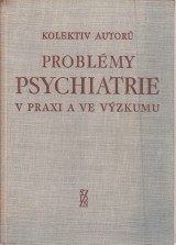 Krákora Stanislav a kol.: Problémy psychiatrie v praxi a ve výzkumu