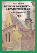 Haluka Pavol: Slovenský evanjelický a.v. cirkevný zbor v Prahe