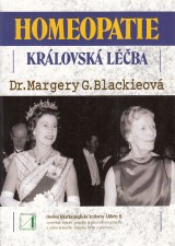 Blackieová Margery G.: Homeopatie královská léčba