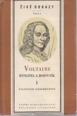 Voltaire Francois-Marie Arouet: Myslitel a bojovník I. Filosofie náboženství