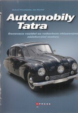 Procházka Hubert,Martof Jan: Automobily TATRA. Renovace vozidel se vzduchem chlazenými zážehovými motory