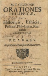 Ciceronis M.T.: Orationes Philippicae, notis Historicis,Ethicis,Politicis,Philologicis