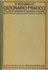 Michaelis H.: Praktisches Worterbuch der italienischen und deutschen Sprache I.-II.band