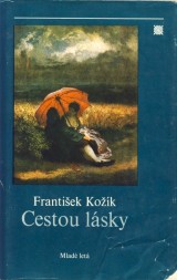 Kožík František: Cestou lásky