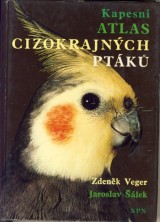 Veger Zdenek-Šálek Jaroslav: Kapesní atlas cizokrajných ptáku