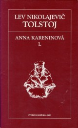 Tolstoj Lev Nikolajevič: Anna Kareninová I.