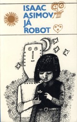 Asimov Isaac: Já robot