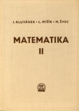 Kluvánek Igor a kol.: Matematika II.