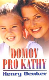 Denker Henry: Domov pro Kathy